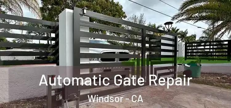  Automatic Gate Repair Windsor - CA