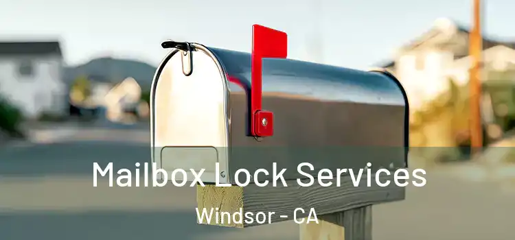  Mailbox Lock Services Windsor - CA